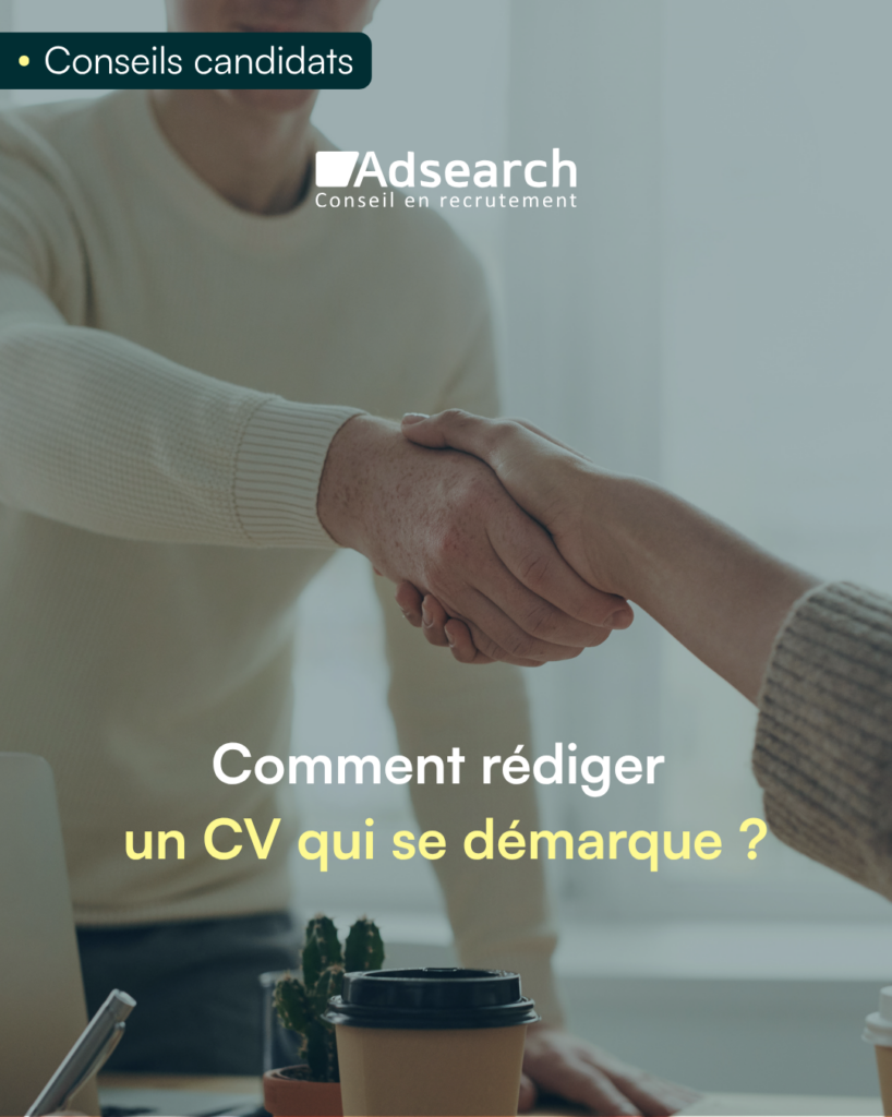 Comment rédiger un CV qui se démarque ?